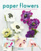 Paper Flowers by Jessie Chui
