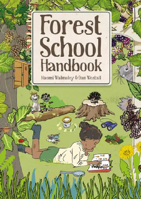 Forest School Handbook by Naomi Walmsley