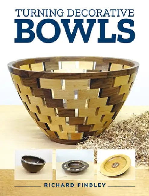 Turning Decorative Bowls by Richard Findley