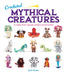 Crocheted Mythical Creatures: 15 Makes from Legends, Folklore and Fairytales by Jacki Donhou