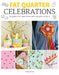 Fat Quarter: Celebrations: 25 Projects to Make from Short Lengths of Fabric by Susie Johns