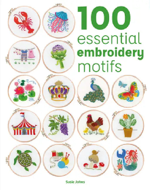 100 Essential Embroidery Motifs by Susie Johns