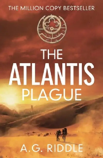 The Atlantis Plague by A. G. Riddle