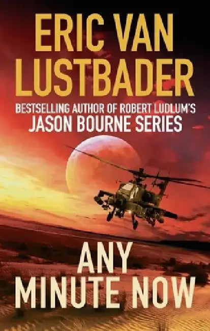 Any Minute Now by Eric Van Lustbader