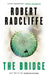 The Bridge by Robert Radcliffe