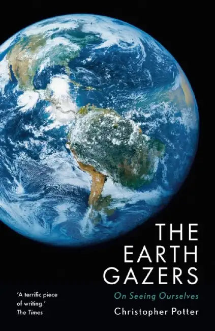 The Earth Gazers by Christopher Potter