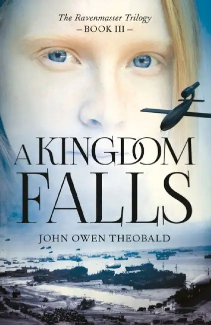 A Kingdom Falls by John Owen Theobald