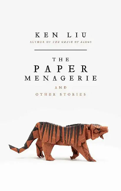 The Paper Menagerie by Ken Liu
