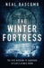 The Winter Fortress by Neal Bascomb
