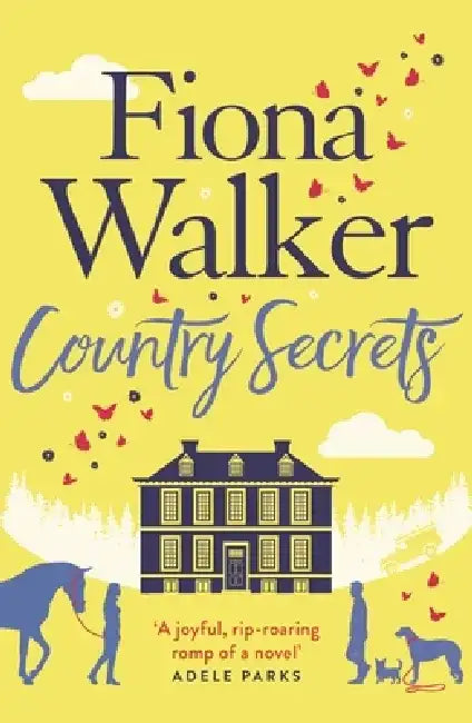 Country Secrets: A Funny and Sexy Small-Town, Rural Romance, the Perfect Feel-Good Autumn Read by Fiona Walker