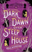 Dark Dawn Over Steep House by M.R.C. Kasasian