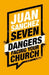 Seven Dangers Facing Your Church by Juan R. Sanchez