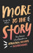 More to the Story: Deep Answers to Real Questions on Attraction, Identity, and Relationships by Jennifer M. Kvamme