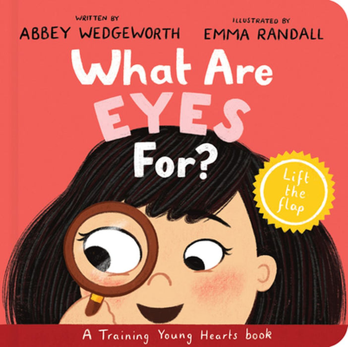 What Are Eyes For? Board Book: A Lift-The-Flap Board Book by Abbey Wedgeworth