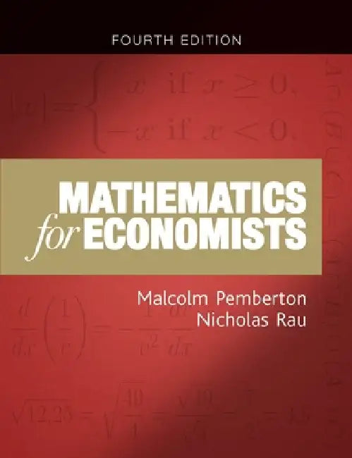 Mathematics for Economists: An Introductory Textbook by Malcolm Pemberton