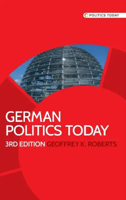 German Politics Today: Third Edition by Geoffrey Roberts