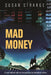 Mad Money: With an Introduction by Benjamin J. Cohen by Susan Strange