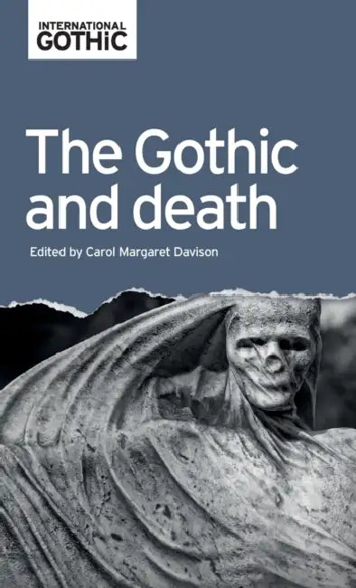 The Gothic and Death by Carol Davison