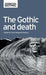 The Gothic and Death by Carol Davison