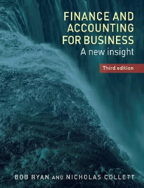 Finance and Accounting for Business: A New Insight by Bob Ryan