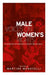 Male Voices on Women's Rights: An Anthology of Nineteenth-Century British Texts by Martine Monacelli