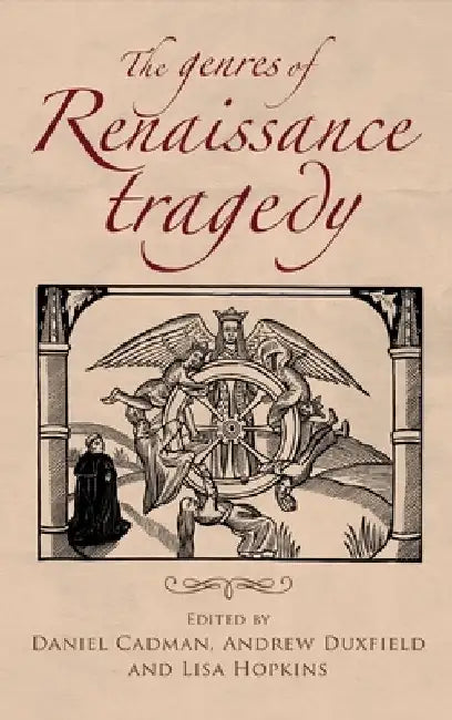 The Genres of Renaissance Tragedy by Daniel Cadman