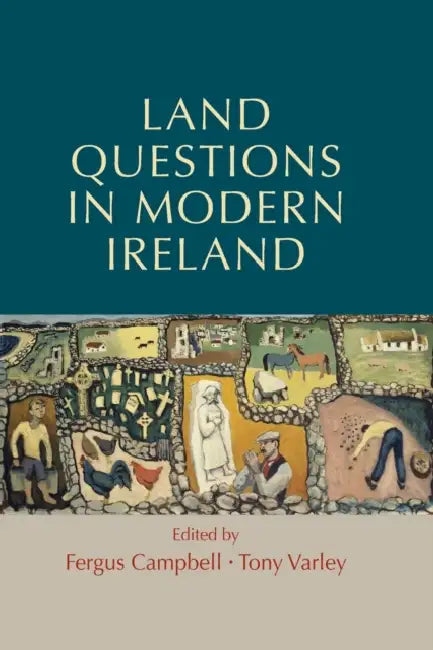 Land Questions in Modern Ireland by Fergus Campbell, Tony Varley