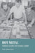 Hot Metal: Material Culture and Tangible Labour by Jesse Adams Stein
