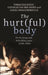 The Hurt(ful) Body: Performing and Beholding Pain, 1600-1800 by Tomas Macsotay, Cornelis Van Der Haven, Karel Vanhaesebrouck