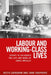 Labour and Working-Class Lives: Essays to Celebrate the Life and Work of Chris Wrigley by Keith Laybourn, John Shepherd