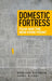 Domestic Fortress: Fear and the New Home Front by Rowland Atkinson, Sarah Blandy