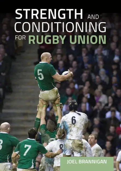 Strength and Conditioning for Rugby Union by Joel Brannigan
