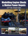 Modelling Engine Sheds & Motive Power Depots of the Steam Era by Terry Booker