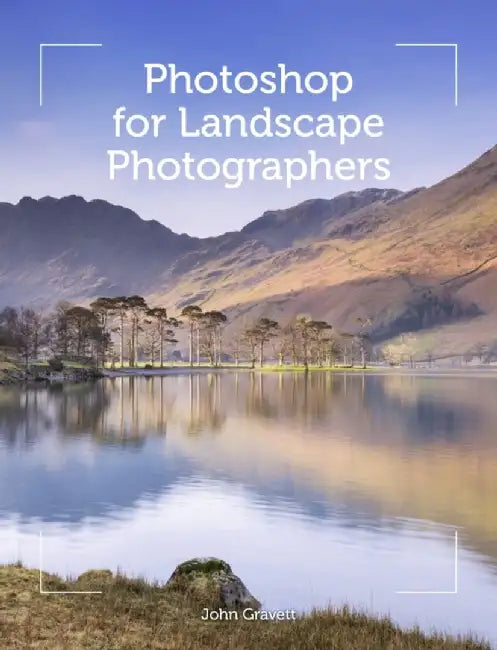 Photoshop for Landscape Photographers by John Gravett