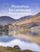 Photoshop for Landscape Photographers by John Gravett