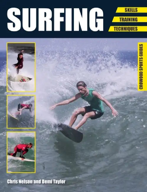 Surfing: Skills - Training - Techniques by Chris Nelson