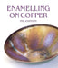 Enamelling on Copper by Pat Johnson