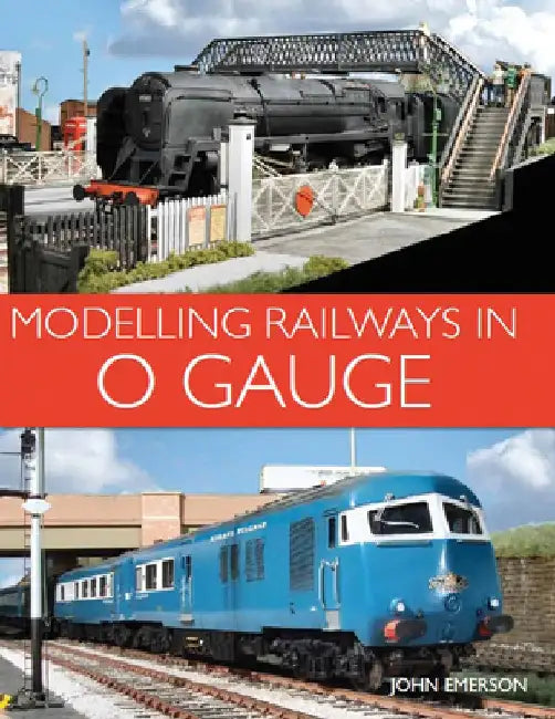 Modelling Railways in 0 Gauge by John Emerson