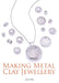 Making Metal Clay Jewellery by Julia Rai