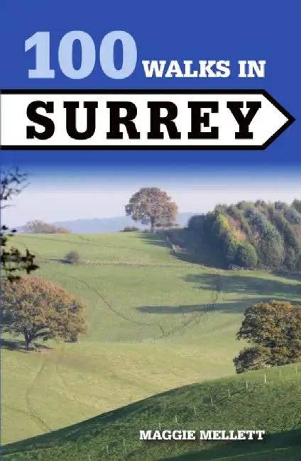 100 Walks in Surrey by Maggie Mellett