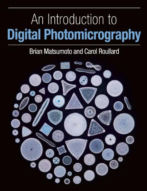 An Introduction to Digital Photomicrography by Brian Matsumoto
