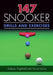 147 Snooker Drills and Exercises by Andrew Highfield