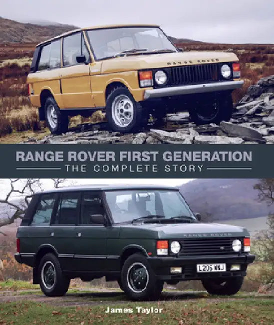 Range Rover First Generation: The Complete Story by James Taylor
