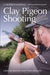 Understanding Clay Pigeon Shooting