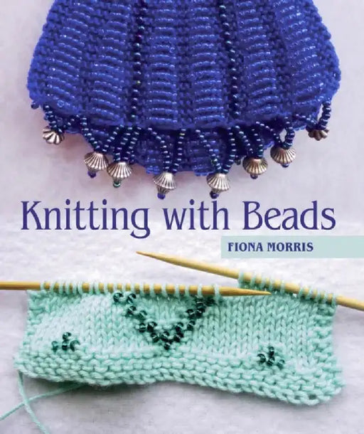 Knitting with Beads by Fiona Morris