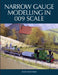 Narrow Gauge Modelling in 009 Scale by Bob Barnard