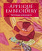 Applique Embroidery: Techniques and Projects by Florence Daisy Collingwood