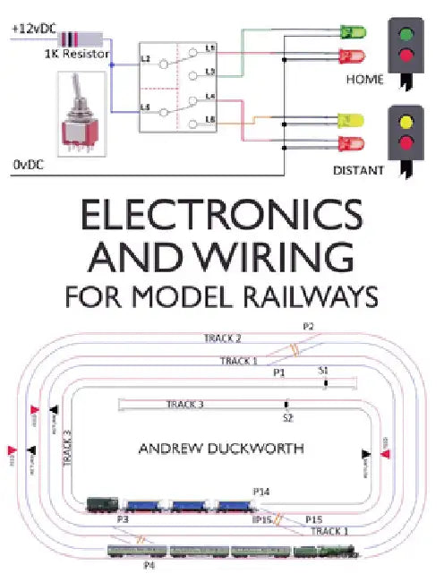 Electronics and Wiring for Model Railways by Andrew Duckworth