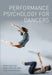 Performance Psychology for Dancers by Erin Sanchez