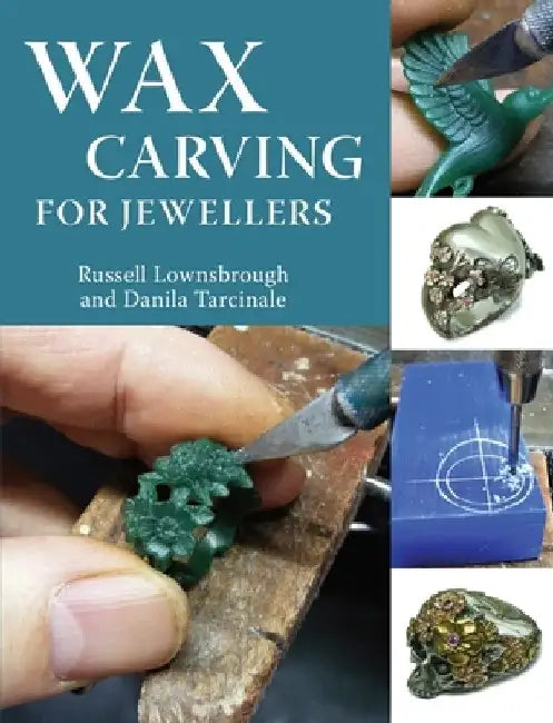 Wax Carving for Jewellers by Russell Lownsbrough